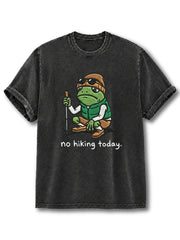 No Hiking Today Washed T-Shirt