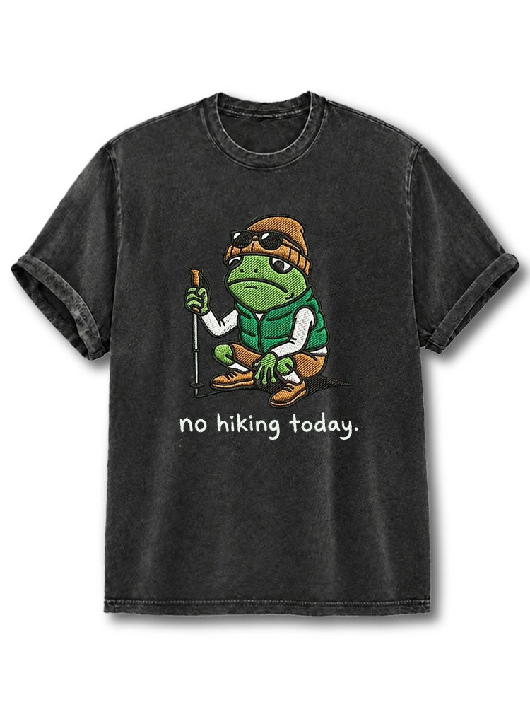 No Hiking Today Washed T-Shirt