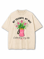 My Triumph My Way Washed T-Shirt