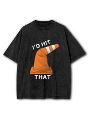 I'D HIT THAT Washed T-Shirt
