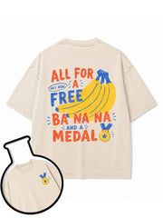ALL FOR A FREE BANANA AND A MEDAL Washed T-Shirt