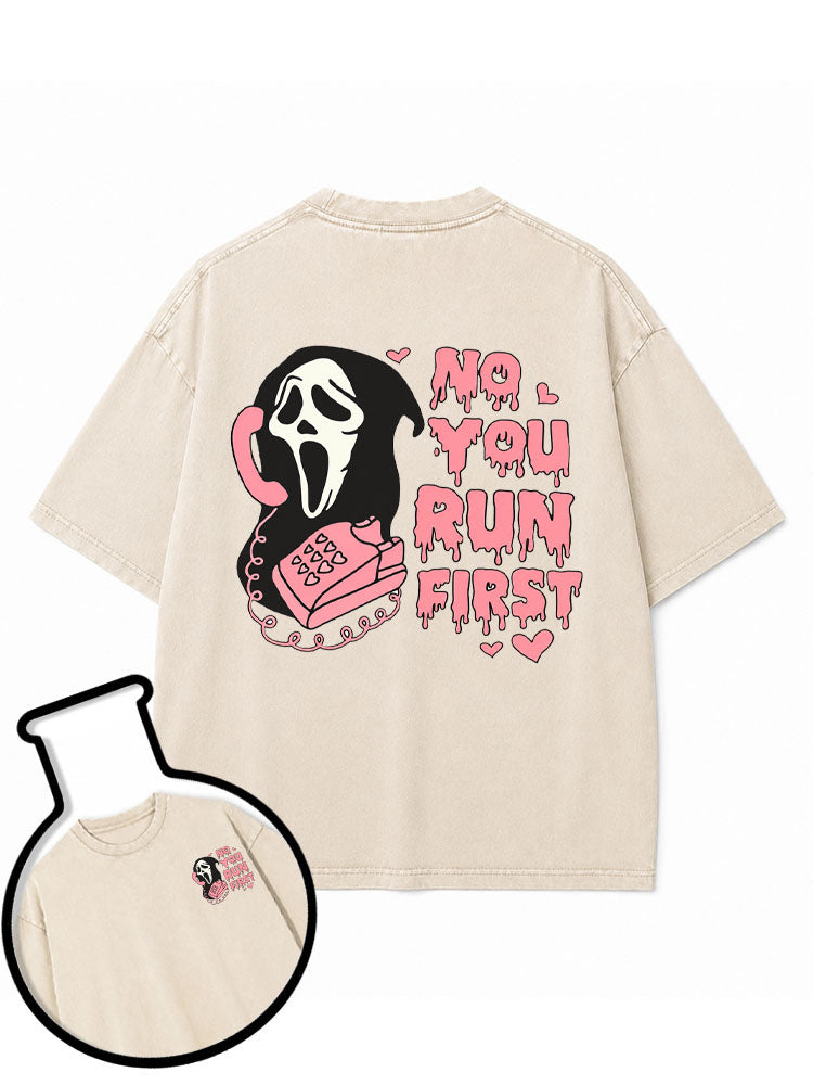 NO YOU RUN FIRST Washed T-Shirt