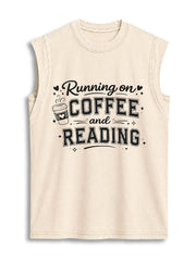 Running on COFFEE and READING Vintage Washed Cotton Tank Top