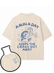 A RUN A DAY KEEPS THE CRASH OUT AWAY Washed T-Shirt