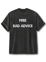 Free Bad Advice Washed T-Shirt