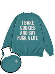 I Bake Cookies Sweatshirt