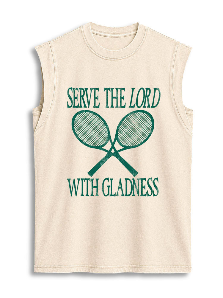 SERVE THE LORD WITH GLADNESS Vintage Washed Cotton Tank Top