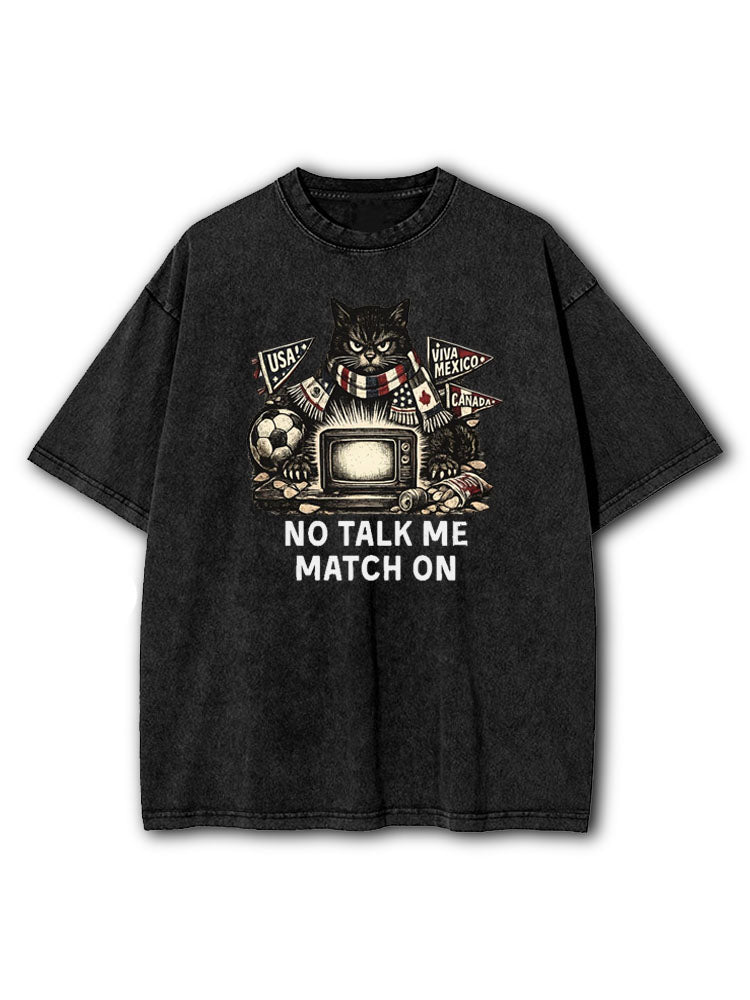 No Talk Me Match On Washed T-Shirt