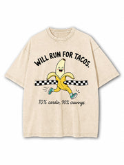Will Run For the Tacos Washed T-Shirt