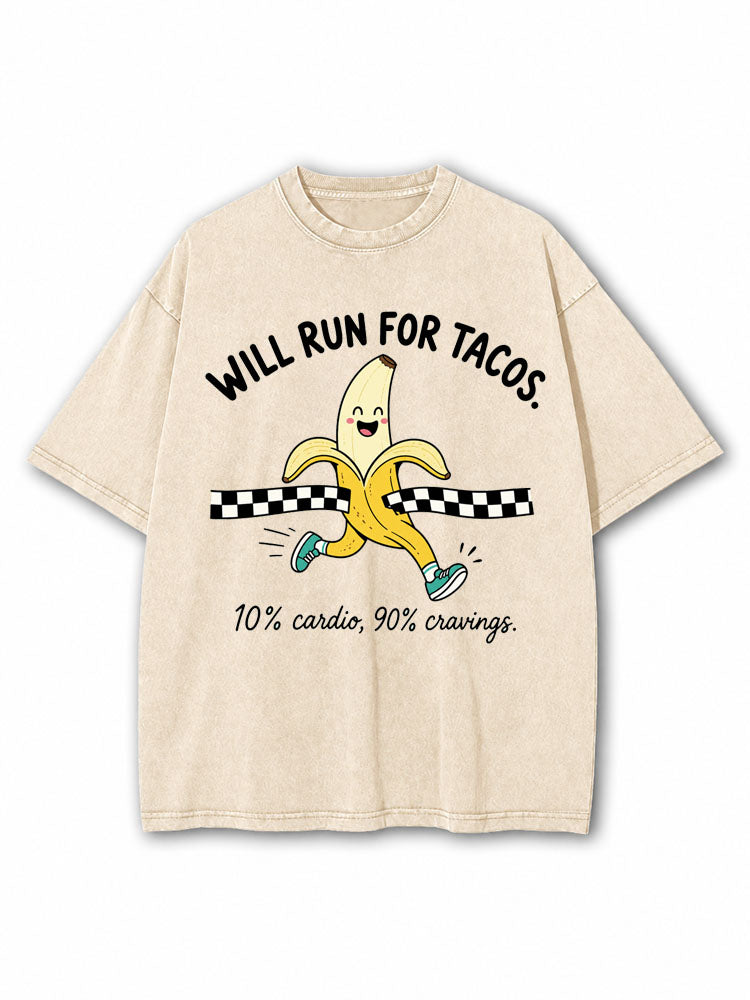 Will Run For the Tacos Washed T-Shirt