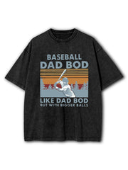 Baseball Dad Bod Washed T-Shirt