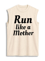 Run Like a Mother Vintage Washed Cotton Tank Top