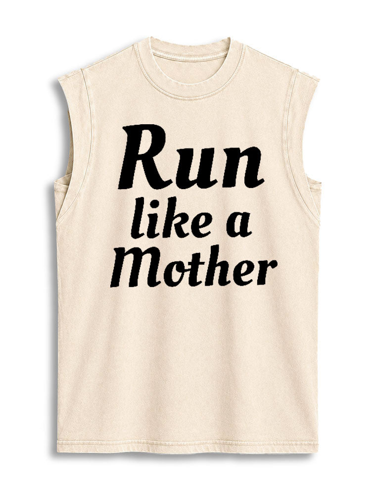 Run Like a Mother Vintage Washed Cotton Tank Top