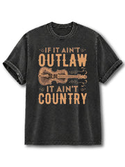 If It Ain'T Outlaw It Ain'T Country Washed T-Shirt