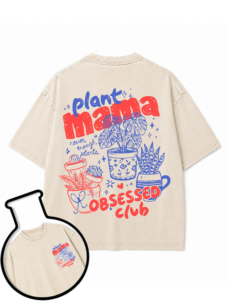 plant mama OBSESSED club Washed T-Shirt