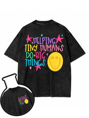 HELPING TINY HUMANS DO BIG THINGS Washed T-Shirt