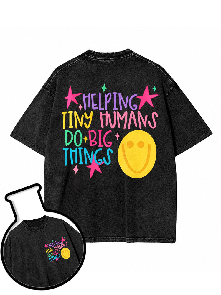 HELPING TINY HUMANS DO BIG THINGS Washed T-Shirt