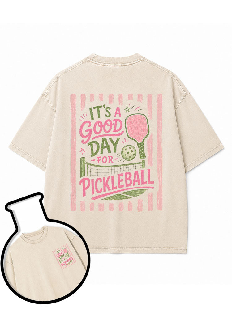 IT’S A GOOD DAY FOR PICKLEBALL Washed T-Shirt