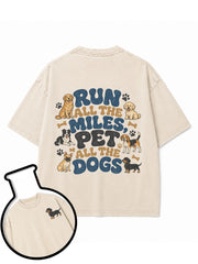 RUN ALL THE MILES PET ALL THE DOGS Washed T-Shirt