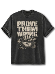Prove Them Wrong Washed T-Shirt