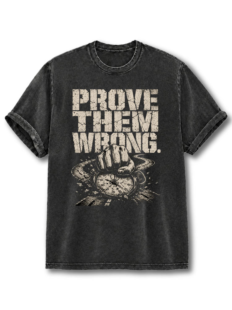 Prove Them Wrong Washed T-Shirt