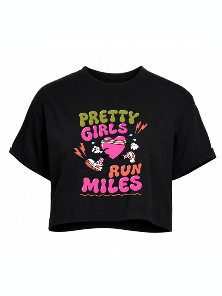 Pretty Girls Run Miles Crop Tops