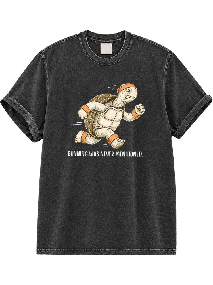 Running Was Never Mentioned Washed T-Shirt