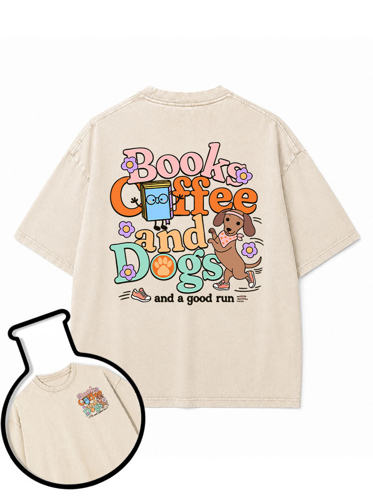 books coffee and dogs and a good run Washed T-Shirt