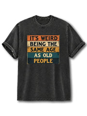I'm Old But I'm Like Cool Old Washed T-Shirt