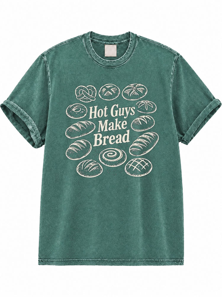Hot Guys Make Bread Washed T-Shirt