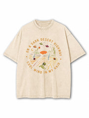 On a Dark Desert Highway Washed T-Shirt