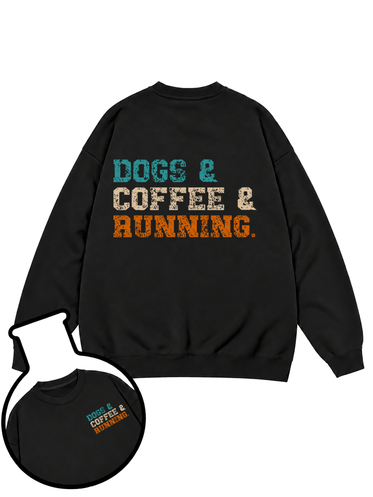 Dogs Coffee And Running Sweatshirt