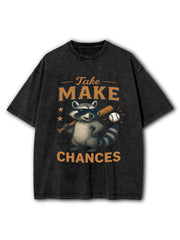 Take Make Chances Washed T-Shirt