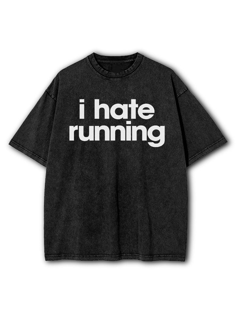 Hate Running Washed T-Shirt