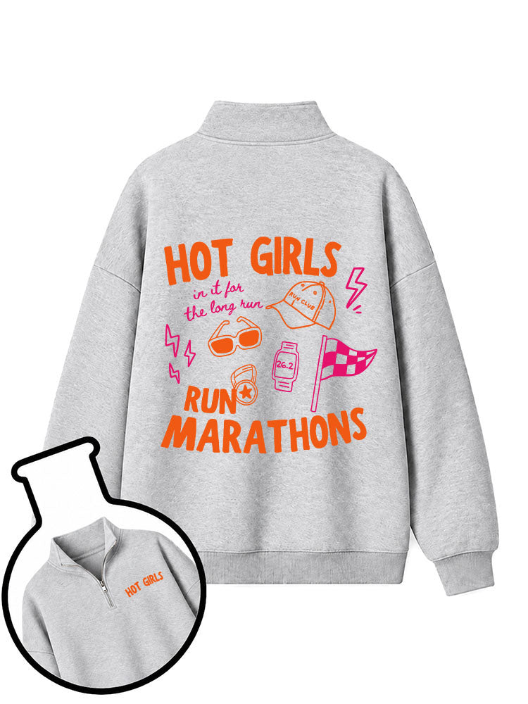 Hot Girls Run Marathons Half-Zip Fleece Pullover