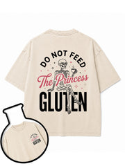 Do Not Feed The Princess Gluten Washed T-Shirt