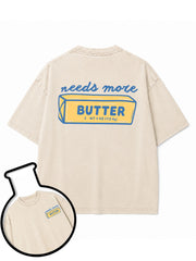 needs more BUTTER Washed T-Shirt