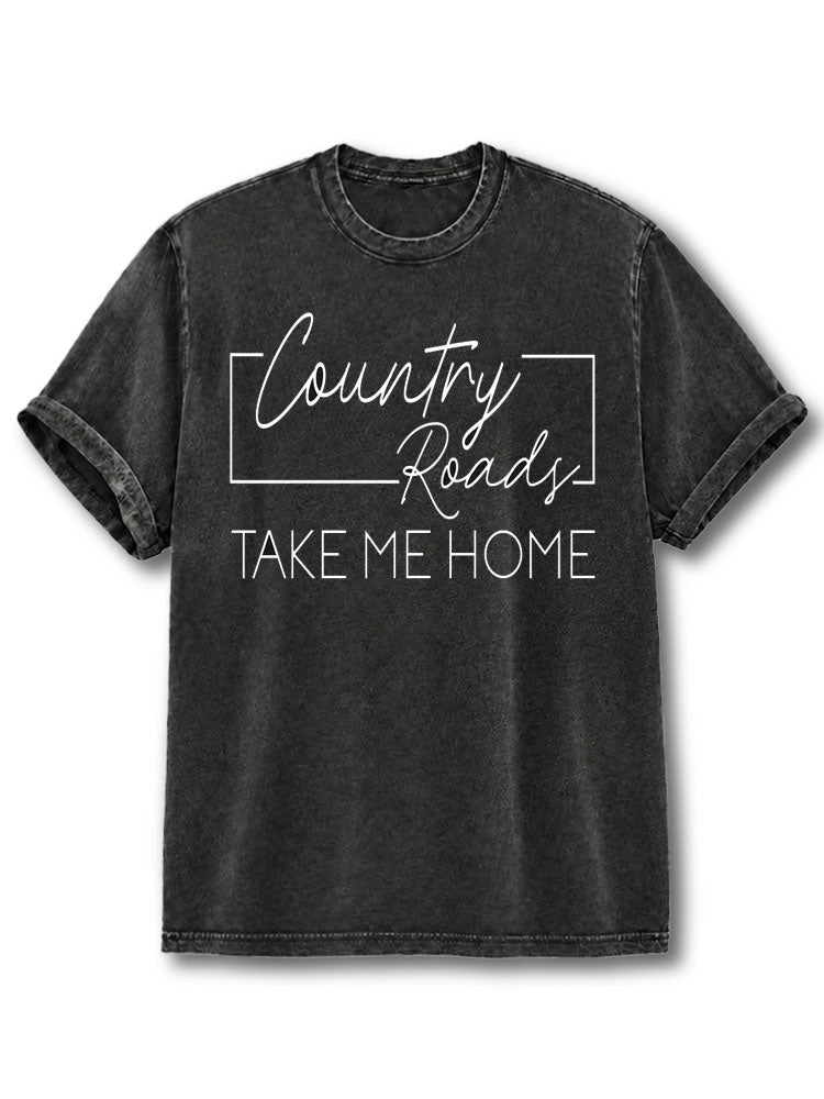 Country Roads Take Me Home Washed T-Shirt