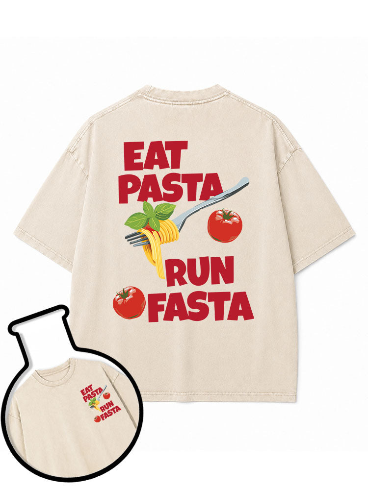 EAT PASTA RUN FASTA  Washed T-Shirt