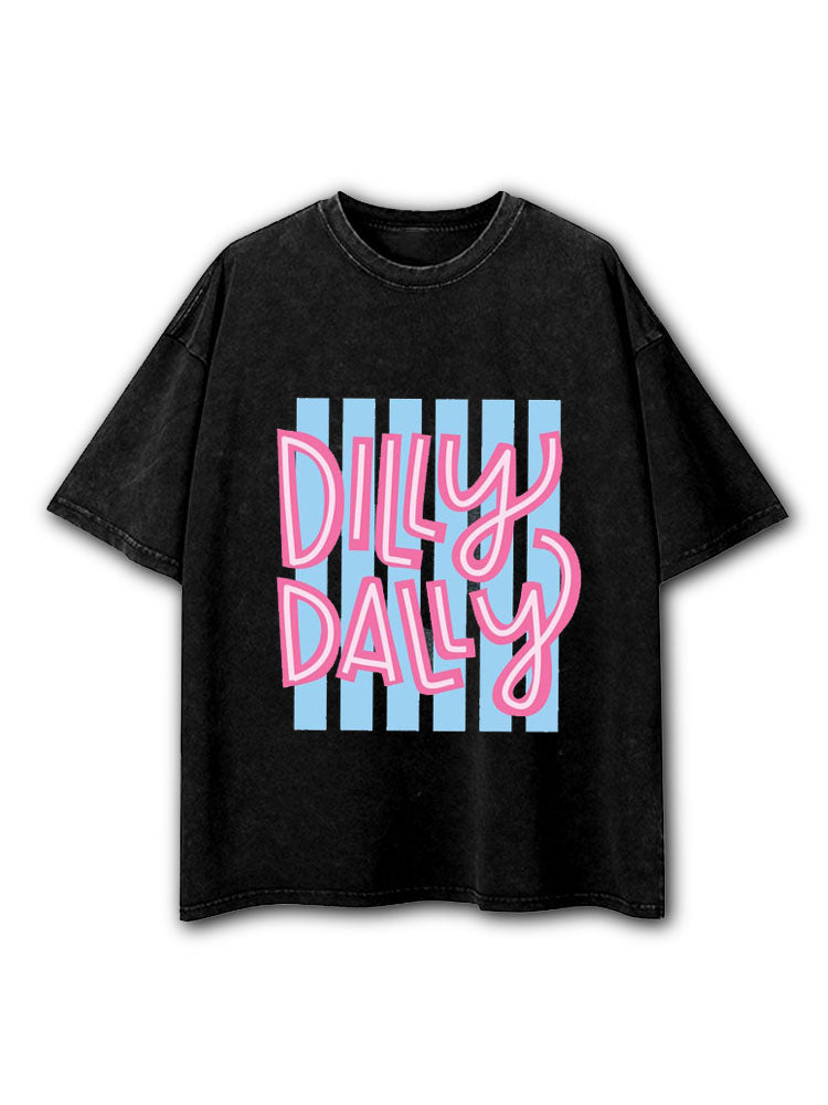 Dilly Dally Washed T-Shirt