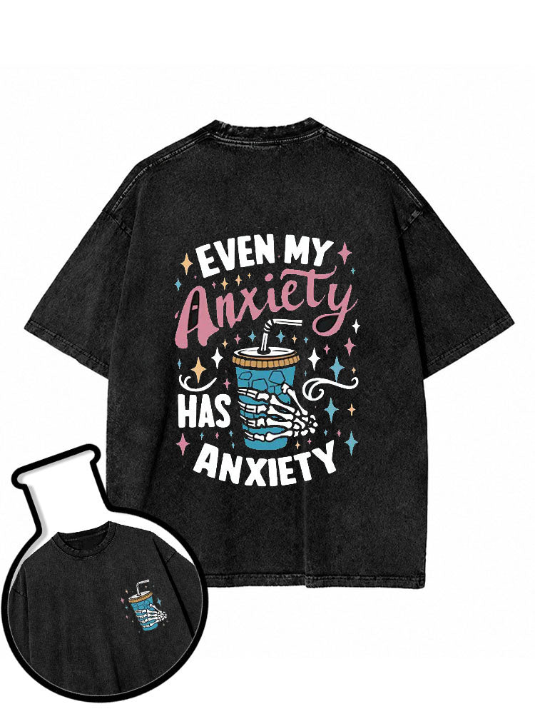 My Anxiety Has Anxiety Washed T-Shirt