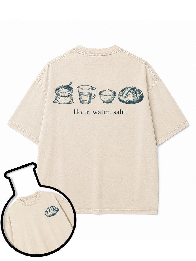 flour water salt Washed T-Shirt
