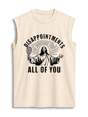 DISAPPOINTMENTS ALL OF YOU Vintage Washed Cotton Tank Top