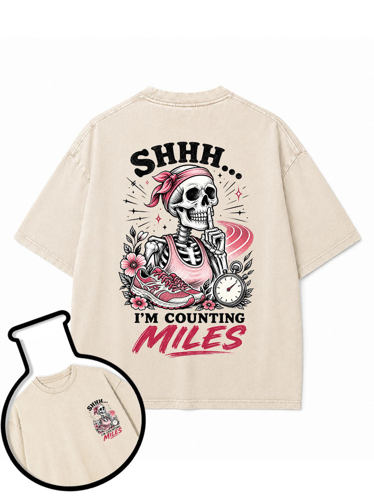 SHHH I'M COUNTING MILES Washed T-Shirt