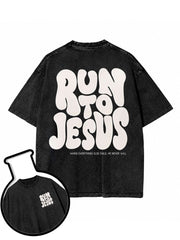 RUN TO JESUS Washed T-Shirt