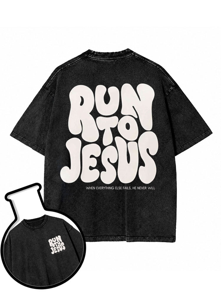 RUN TO JESUS Washed T-Shirt