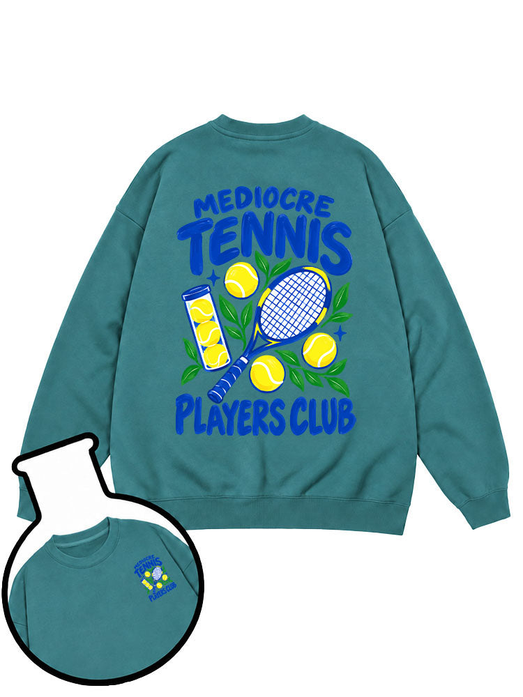 Mediocre Tennis Players Club Sweatshirt
