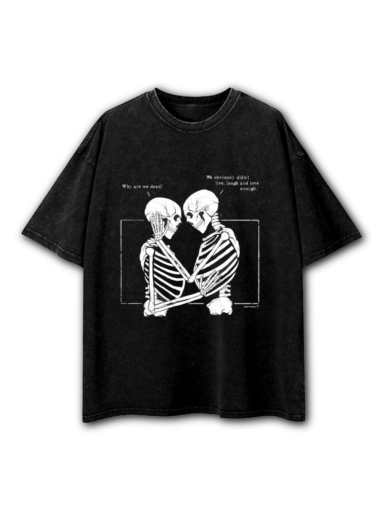 Why Are We Dead Washed T-Shirt