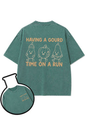 HAVING A GOURD TIME ON A RUN Washed T-Shirt