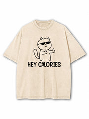 Hey Calories Washed T-Shirt